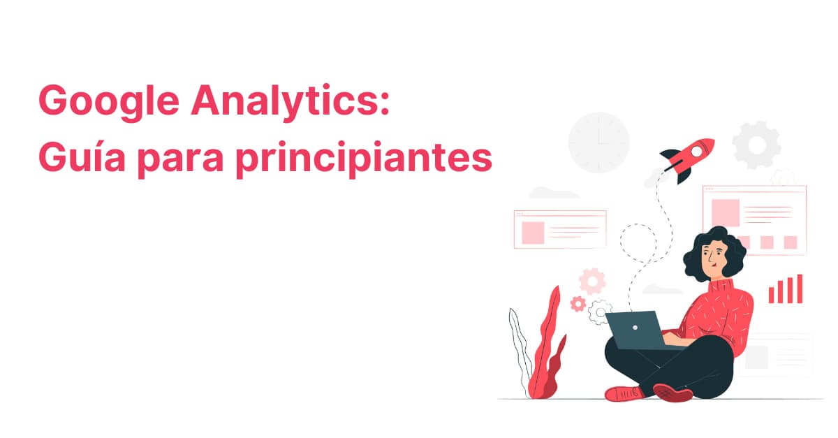 Google Analytics Guía para principiantes