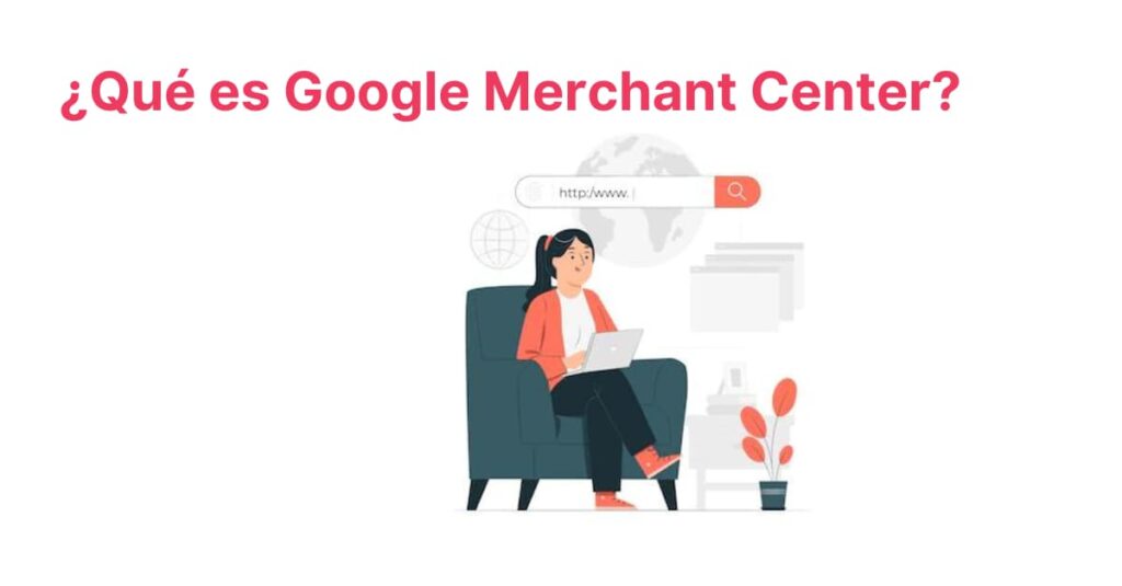 ¿Qué es Google Merchant Center?